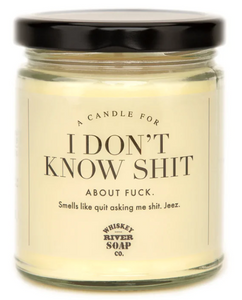 I Don't Know **** Candle